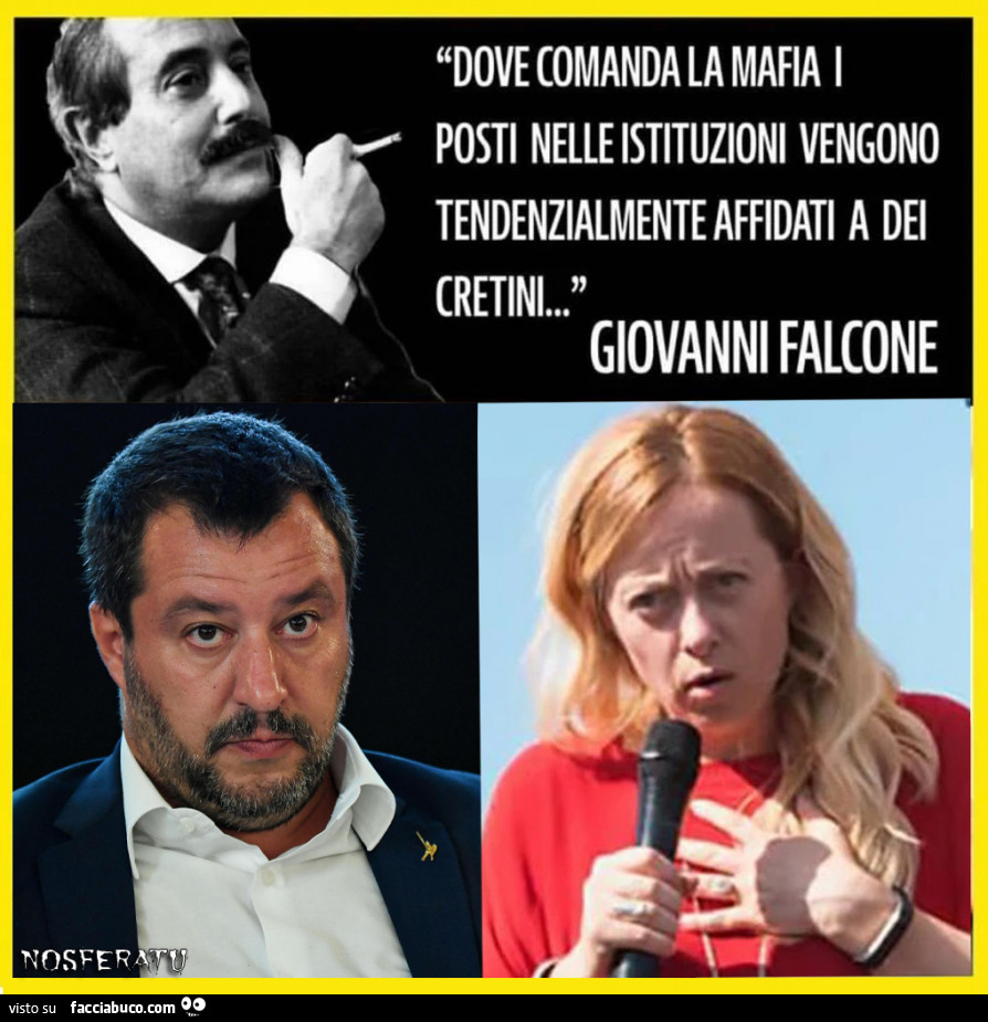 Dove comanda la mafia i posti nelle istituzioni vengono tendenzialmente affidati a dei cretini