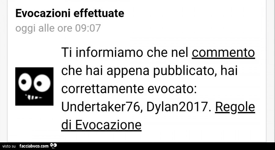 Ti informiamo che nel commento che hai appena pubblicato, hai correttamente evocato: undertaker76, dylan2017