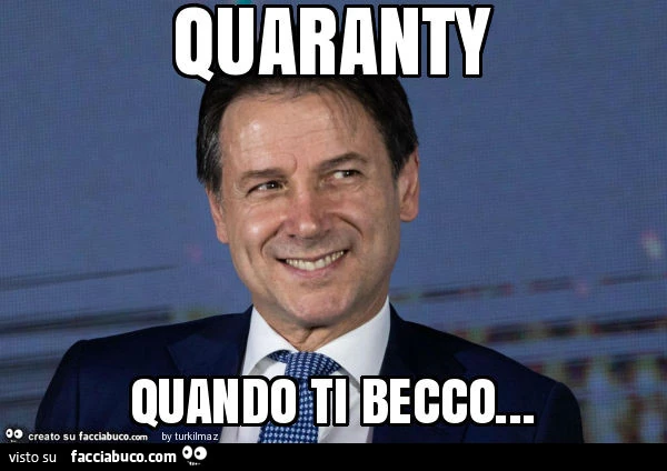 Quaranty quando ti becco