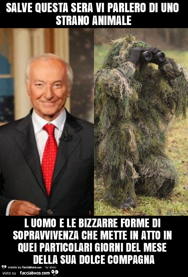 Salve questa sera vi parlero di uno strano animale l uomo e le bizzarre forme di sopravvivenza che mette in atto in quei particolari giorni del mese della sua dolce compagna