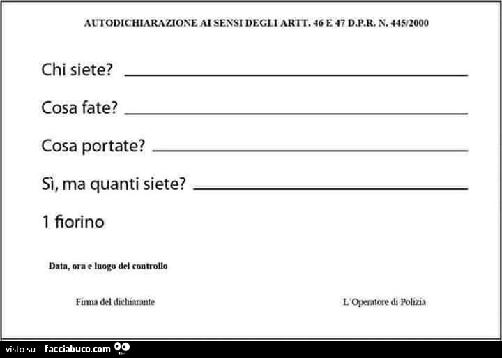 Autodichiarazione. Chi siete? Cosa fate? Cosa portate? Sì, ma quanti siete? 1 fiorino