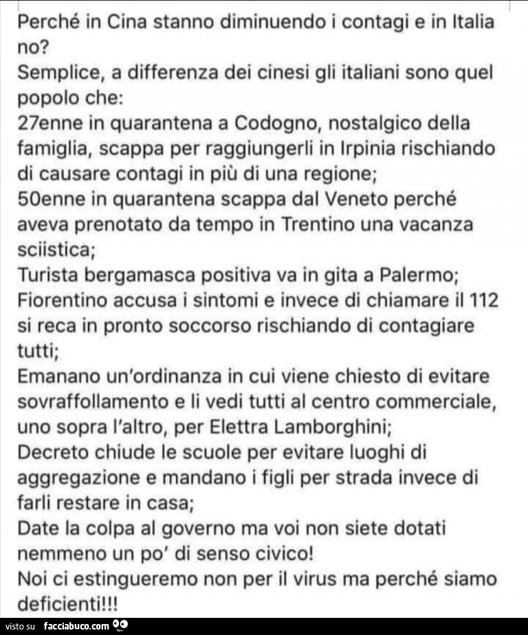 Perché in cina stanno diminuendo i contagi e in italia no? Semplice, a differenza dei cinesi gli italiani sono quel popolo che: 27enne in quarantena a codogno, nostalgico della famiglia, scappa per raggiungerli in irpinia