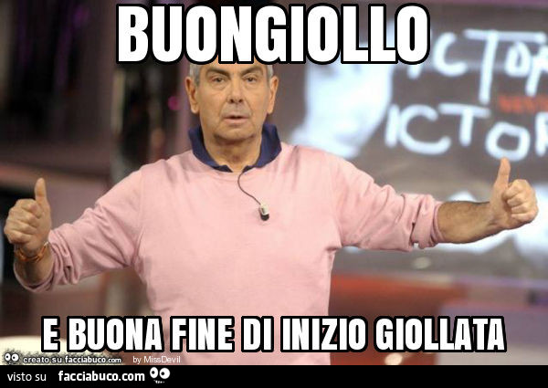 Buongiollo e buona fine di inizio giollata