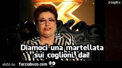 Diamoci una martellata sui coglioni dai