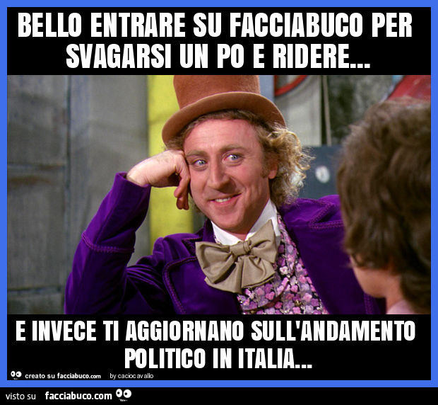 Bello entrare su facciabuco per svagarsi un po e ridere… e invece ti aggiornano sull'andamento politico in italia