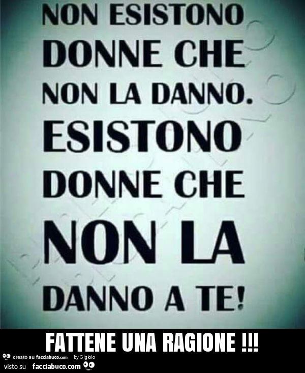Fattene una ragione