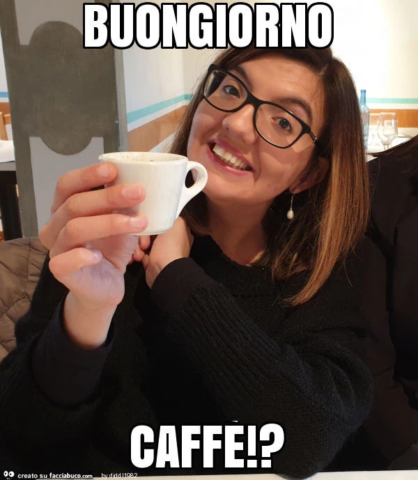 Buongiorno caffè!?