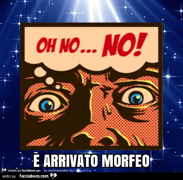 È arrivato morfeo