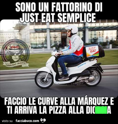 Sono un fattorino semplice di just eat faccio le curve alla Marquez