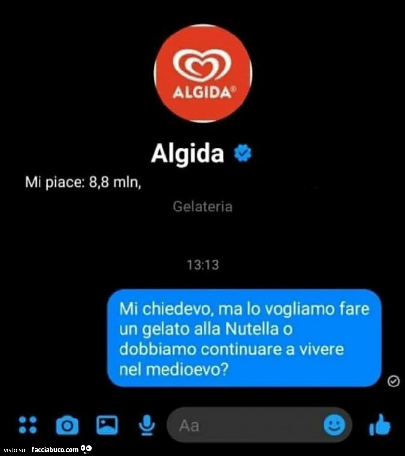 Algida. Mi chiedevo, ma lo vogliamo fare un gelato alla nutella o dobbiamo continuare a vivere nel medioevo?