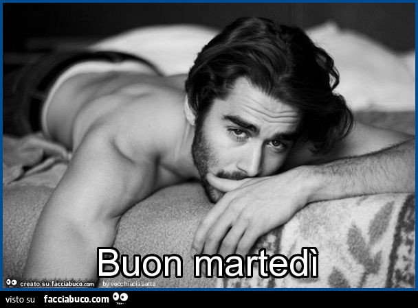 Buon martedì