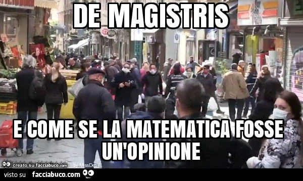 De magistris e come se la matematica fosse un'opinione