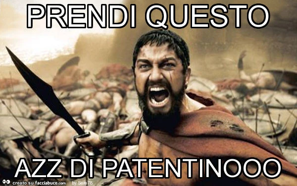 Prendi questo azz di patentinooo