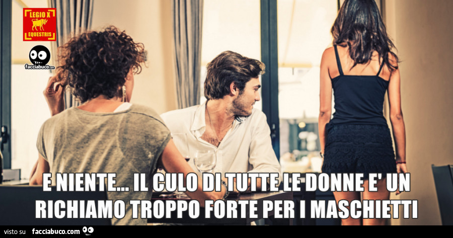 Il culo di tutte le donne è un richiamo troppo forte per i maschietti