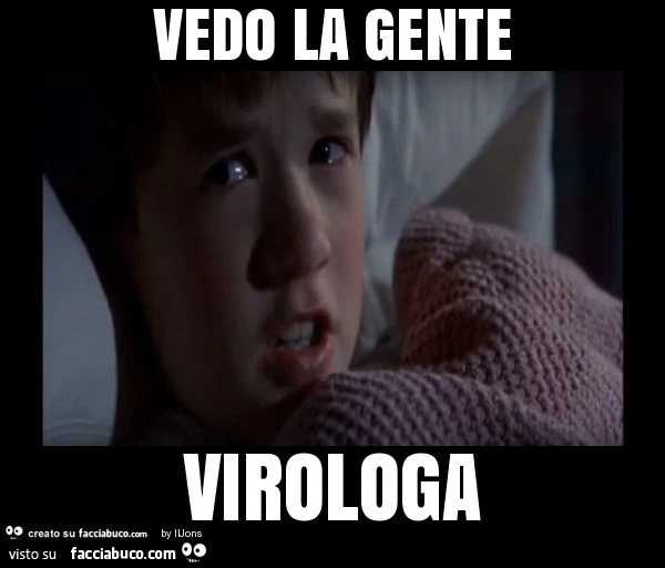 Vedo la gente virologa