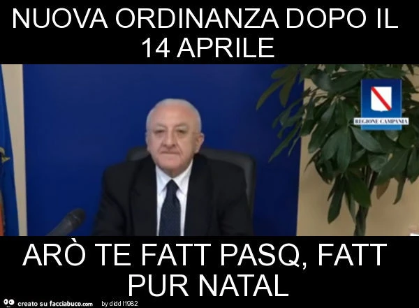 Nuova ordinanza dopo il 14 aprile arò te fatt pasq, fatt pur natal