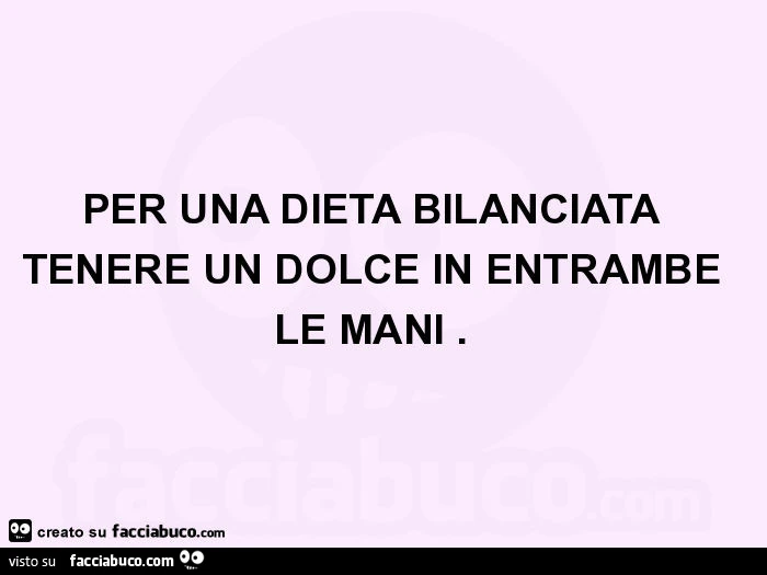 Per una dieta bilanciata tenere un dolce in entrambe le mani