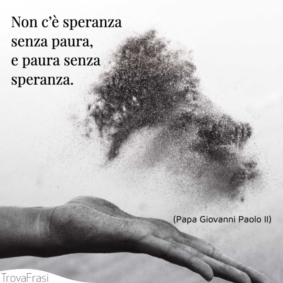 Avere paura delle emozioni è come rinunciare a sperare, quindi a vivere… 