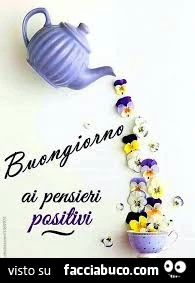 Buongiorno ai pensieri positivi