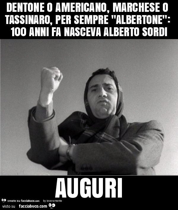 Dentone o americano, marchese o tassinaro, per sempre "albertone": 100 anni fa nasceva alberto sordi auguri