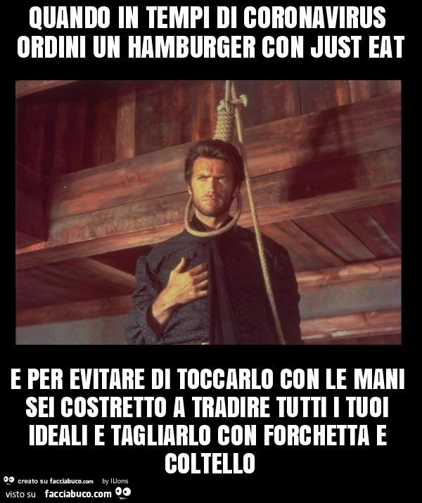 Quando in tempi di coronavirus ordini un hamburger con just eat e per evitare di toccarlo con le mani sei costretto a tradire tutti i tuoi ideali e tagliarlo con forchetta e coltello
