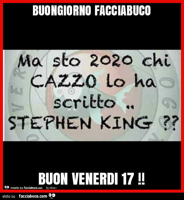 Buongiorno facciabuco buon venerdi 17