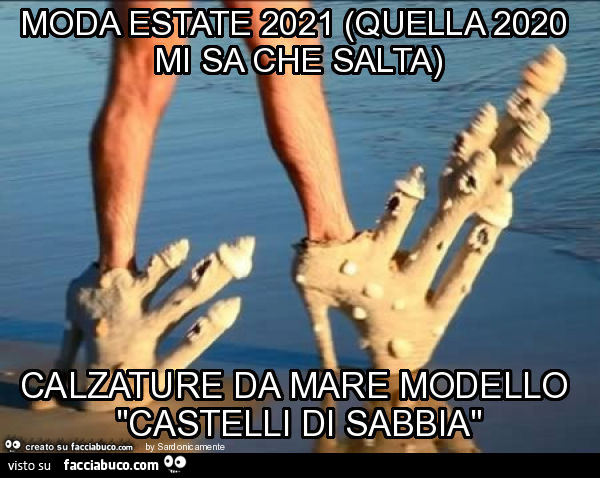 Moda estate 2021 (quella 2020 mi sa che salta) calzature da mare modello "castelli di sabbia"