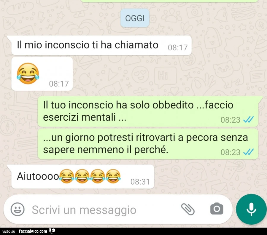 Oggi il mio inconscio ti ha chiamato. Il tuo inconscio ha solo obbedito&hellip; faccio esercizi mentali un giorno potresti ritrovarti a pecora senza sapere nemmeno il perché