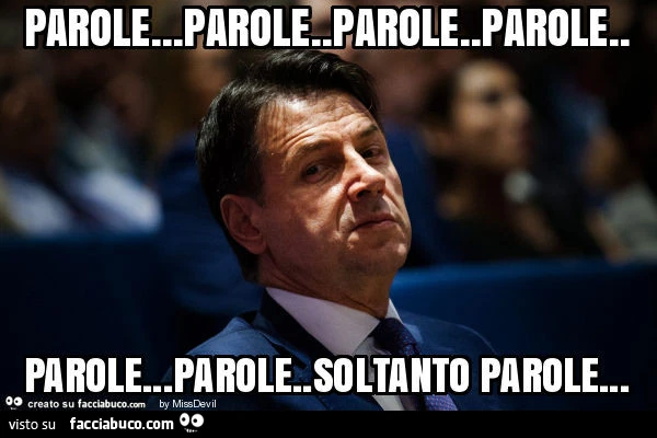 Parole&hellip; parole. Parole. Parole. Parole&hellip; parole. Soltanto parole