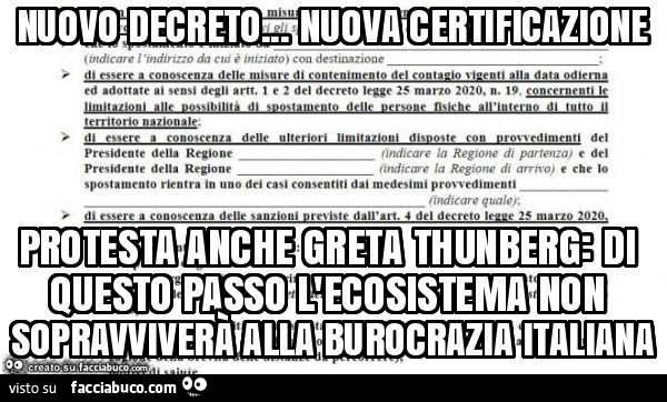 Nuovo decreto… nuova certificazione protesta anche greta thunberg: di questo passo l'ecosistema non sopravviverà alla burocrazia italiana