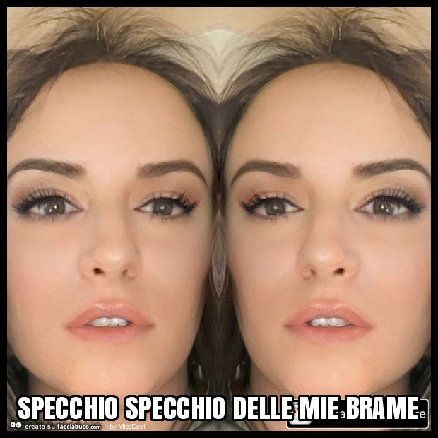 Specchio specchio delle mie brame