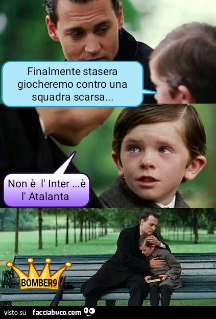 Finalmente stasera giocheremo contro una squadra scarsa non e l inter e l atalanta