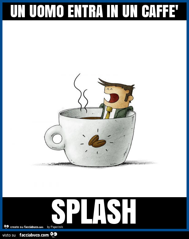 Un uomo entra in un caffè splash