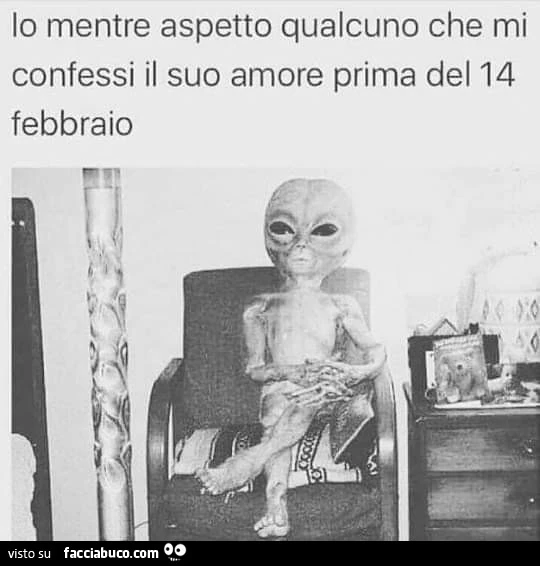 Io mentre aspetto qualcuno che mi confessi il suo amore prima del 14 febbraio