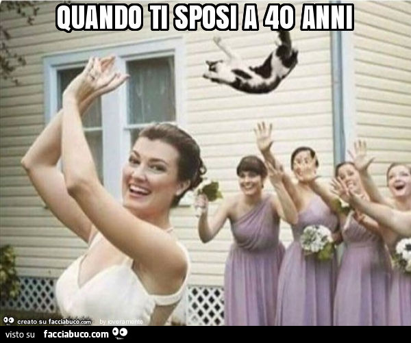 Quando ti sposi a 40 anni