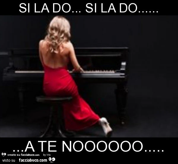 Si la do&hellip; si la do&hellip; a te noooooo