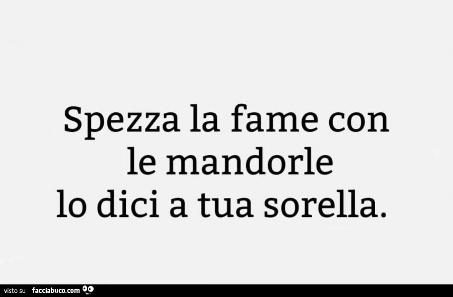 Spezza la fame con le mandorle lo dici a tua sorella