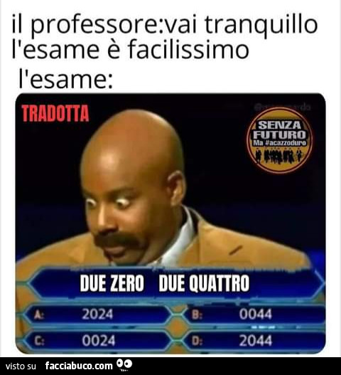 Il professore tranquillo l esame è facilissimo esame