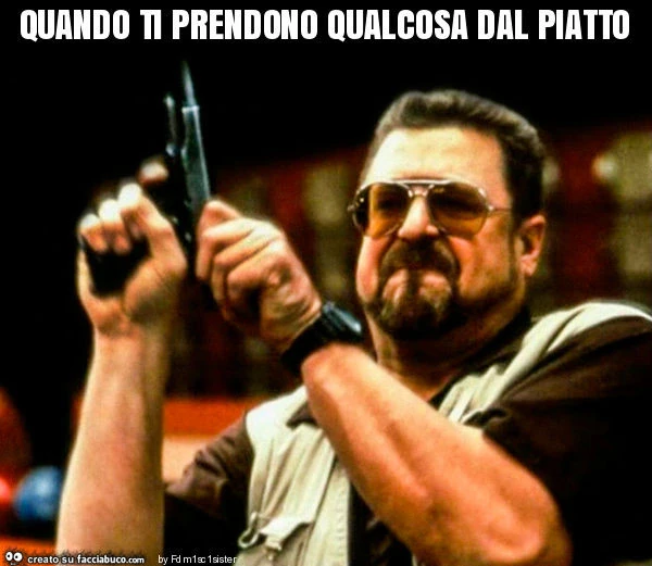 Quando ti prendono qualcosa dal piatto