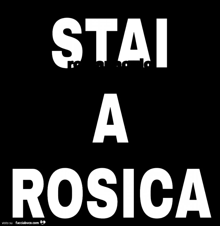 Stai a rosica