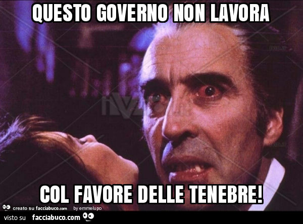 Questo governo non lavora col favore delle tenebre