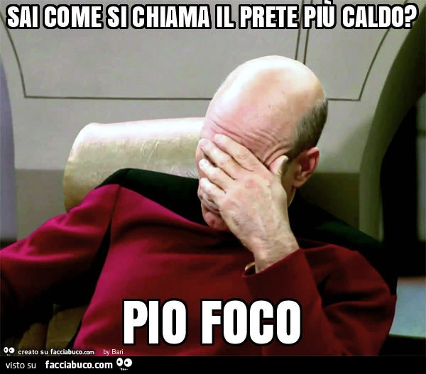 Sai come si chiama il prete più caldo? Pio foco