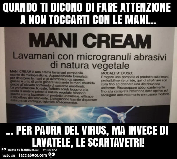 Quando ti dicono di fare attenzione a non toccarti con le mani&hellip; per paura del virus, ma invece di lavatele, le scartavetri