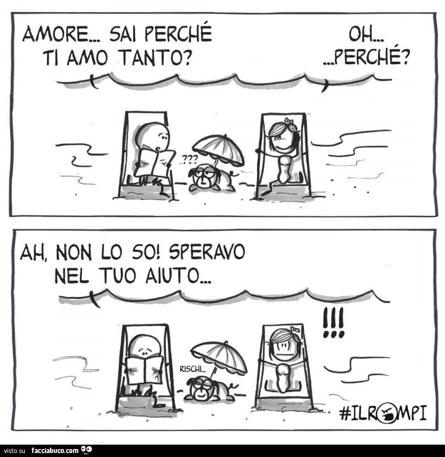 Amore sai perchè ti amo tanto? Oh perchè? Ah non lo so! Speravo nel tuo aiuto