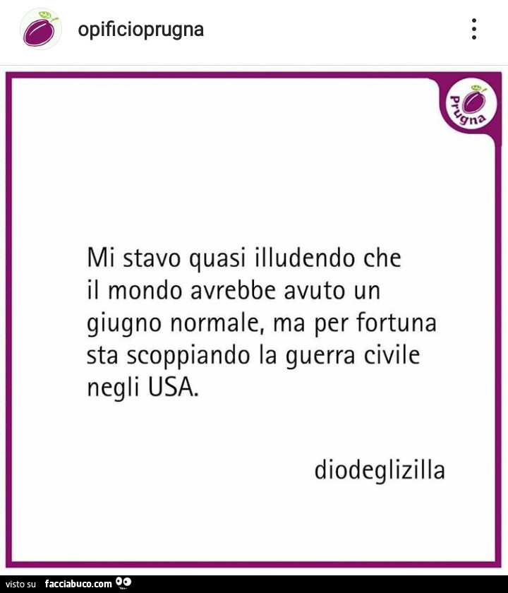 Mi stavo quasi illudendo che il mondo avrebbe avuto un giugno normale, ma per fortuna sta scoppiando la guerra civile negli usa