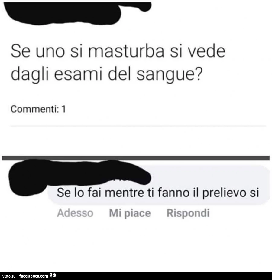 Se uno si masturba si vede dagli esami del sangue? Se lo fai mentre ti fanno il prelievo si
