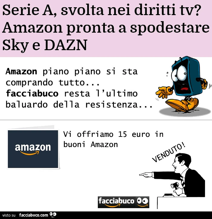 Amazon piano piano si sta comprando tutto&hellip; facciabuco resta l'ultimo baluardo della resistenza&hellip; vi offriamo 15 euro in buoni amazon. Venduto