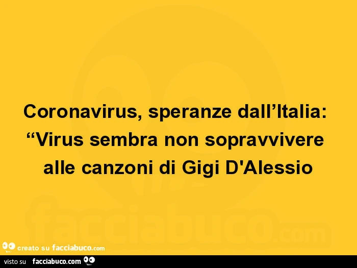 Coronavirus, speranze dall'italia: “virus sembra non sopravvivere alle canzoni di gigi d'alessio