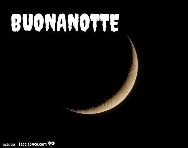 Luna illuminata a spicchio. Buonanotte