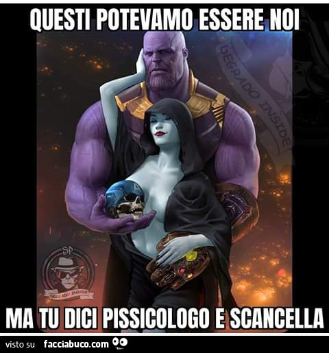 Questi potevamo essere noi ma tu dici pissicologo e scancella